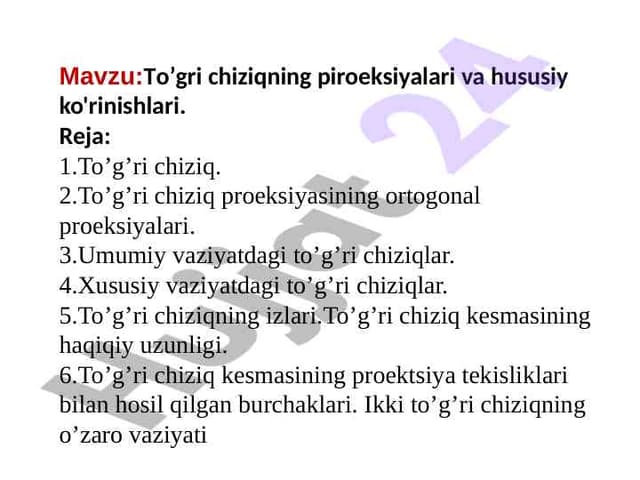 To’gri chiziqning piroeksiyalari va hususiy ko'rinishlari