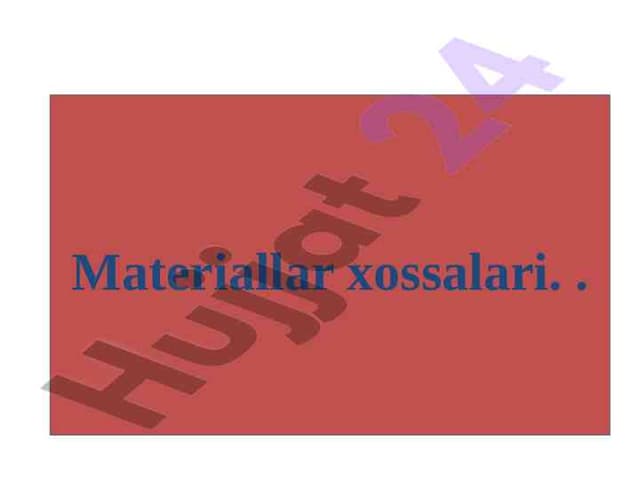 Materiallar xossalari