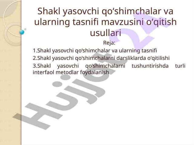 Shakl yasovchi qoʻshimchalar va ularning tasnifi mavzusini oʻqitish usullari