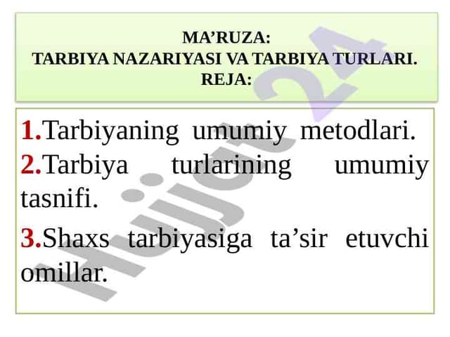 Tarbiyananing metodlari va uning vositalari