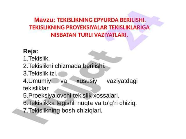 TEKISLIKNING EPYURDA BERILISHI. TEKISLIKNING PROYEKSIYALAR TEKISLIKLARIGA  NISBATAN TURLI VAZIYATLARI