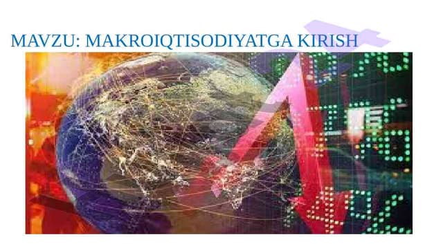 Makroiqtisodiyotga kirish va uning asosiy prinsiplari