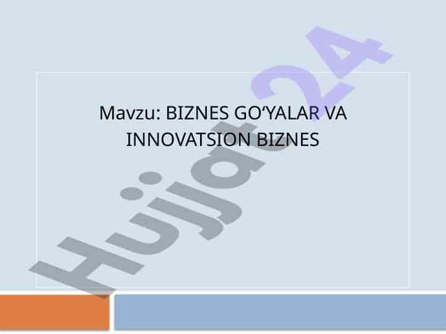 BIZNES GO‘YALAR VA INNOVATSION BIZNES