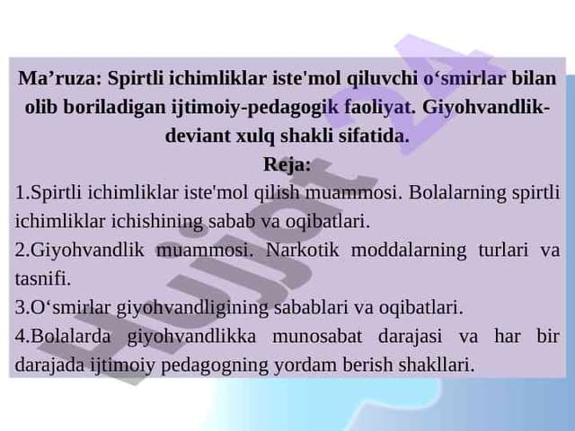 Spirtli ichimliklar iste'mol qiluvchi o‘smirlar bilan olib boriladigan ijtimoiy-pedagogik faoliyat. Giyohvandlik- deviant xulq shakli sifatida