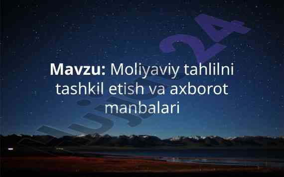 Moliyaviy tahlil va axborot manbalari: uyini taʼminlash