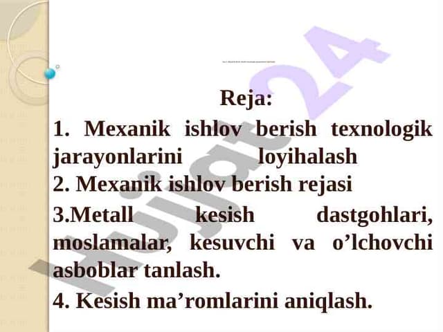 Mexanik ishlov berish texnologik jarayonlarini loyihalash