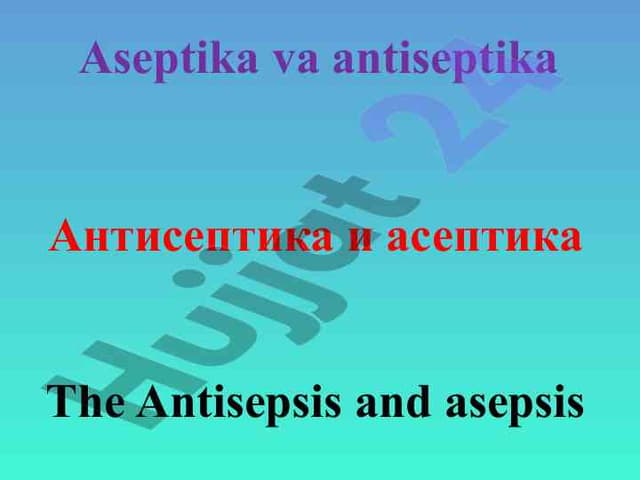 Antiseptika va Aseptika