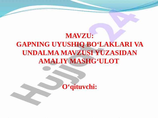 GAPNING UYUSHIQ BO‘LAKLARI VA UNDALMA MAVZUSI YUZASIDAN AMALIY MASHG‘ULOT 