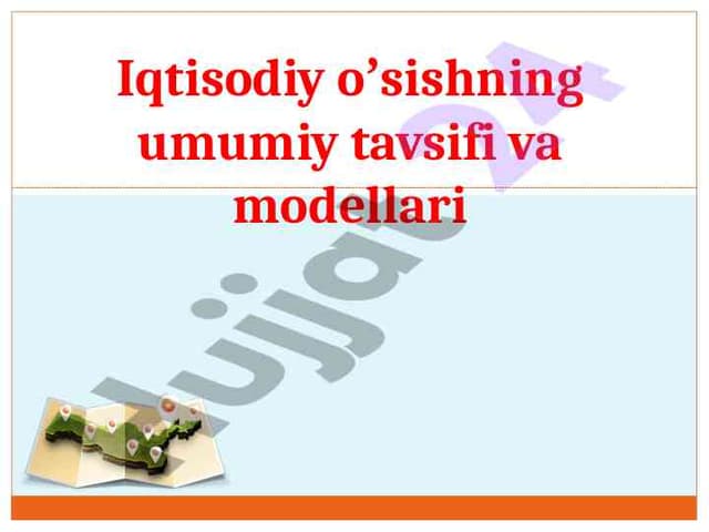 Iqtisodiy oʻsish modellaridan umumiy tavsif