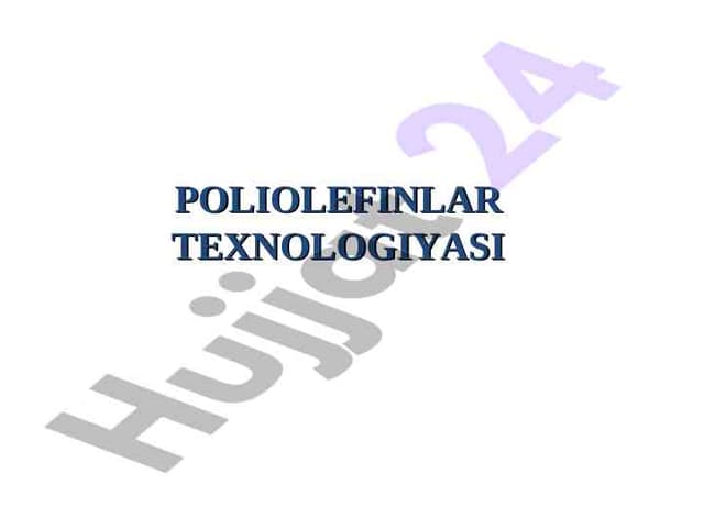 POLIOLEFINLAR TEXNOLOGIYASI