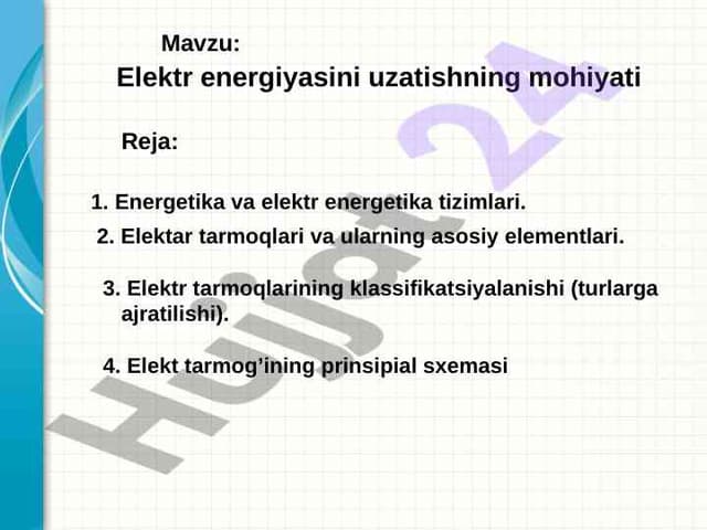 Elektr energiyasini uzatish va uning tizimlariga kirish