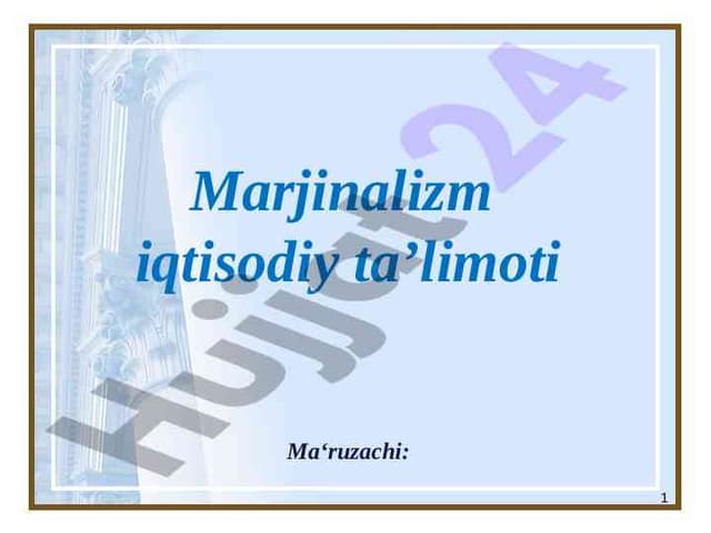 Marjinalizm  iqtisodiy ta’limoti
