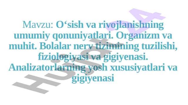 O‘sish va rivojlanishlarining umumiy qonuniyatlari