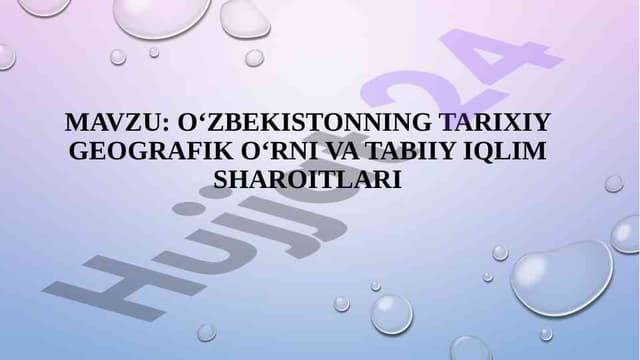 O'zbekistonning tarixiy-geografik o'rni va iqlim sharoitlari 