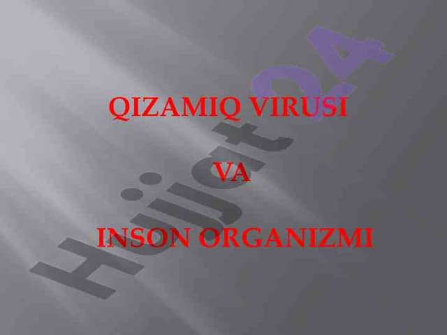 Qizamiq virusi va inson organizmi